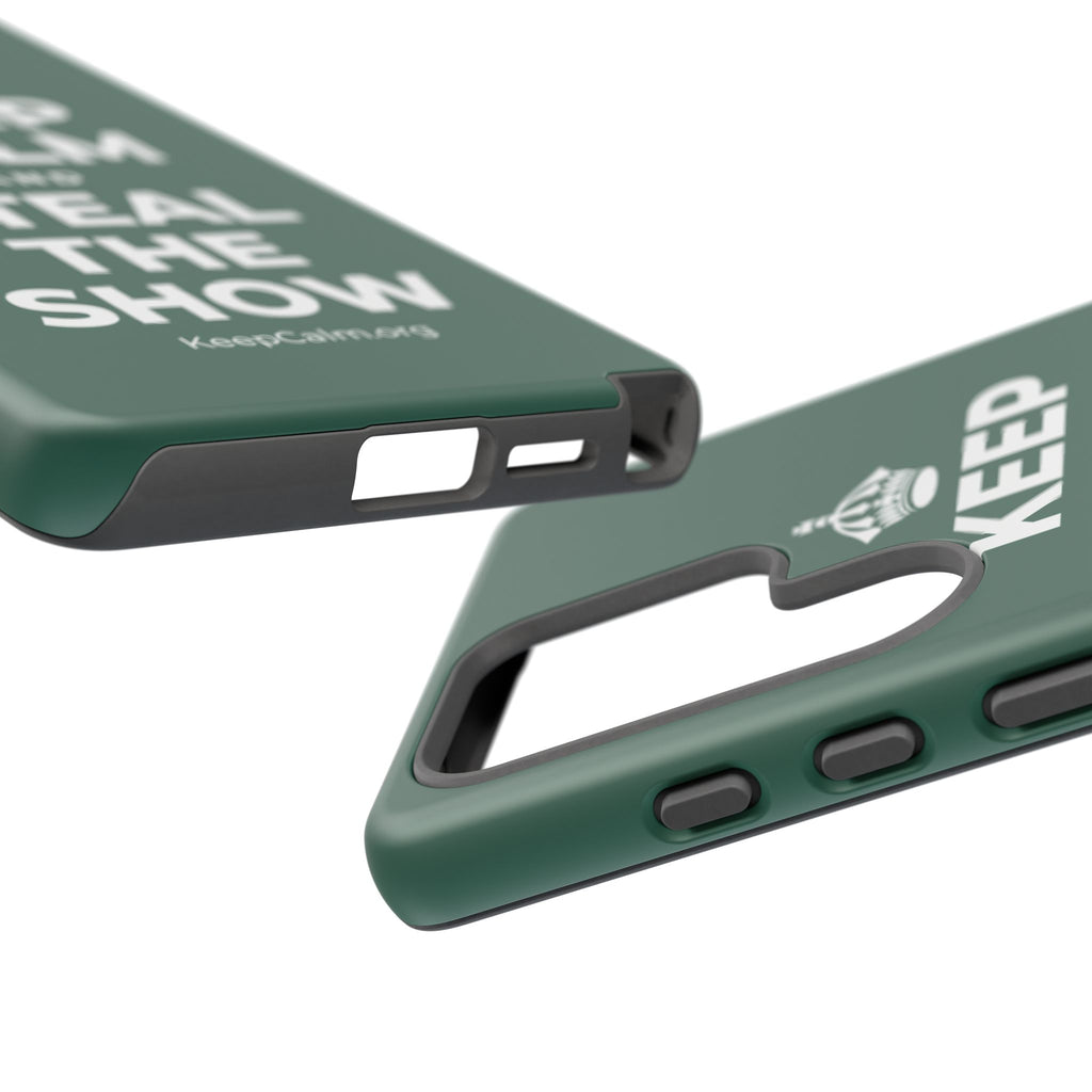 KEEP CALM AND STEAL THE SHOW Phone Case