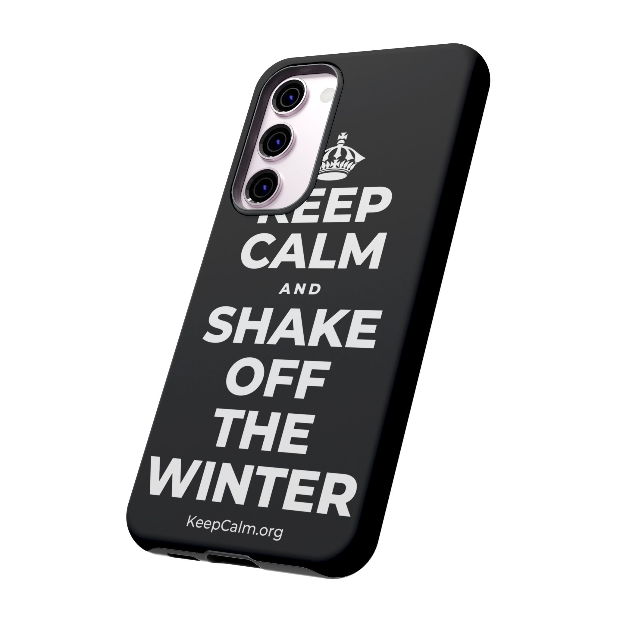 KEEP CALM AND SHAKE OFF THE WINTER Phone Case
