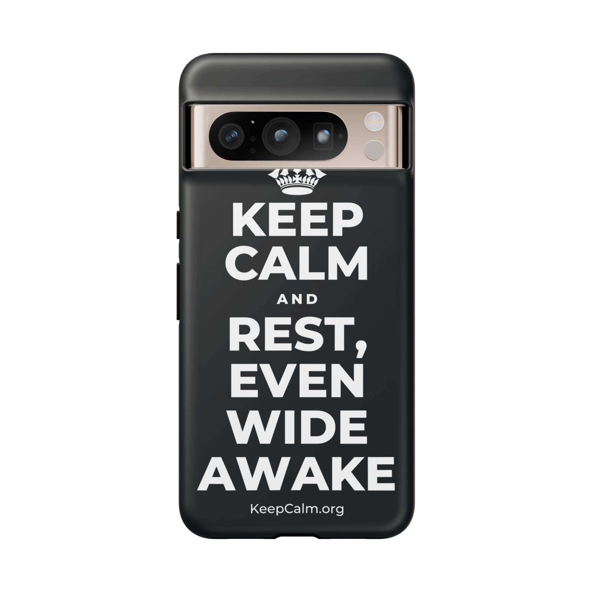 KEEP CALM AND REST, EVEN WIDE AWAKE Phone Case (Dark)