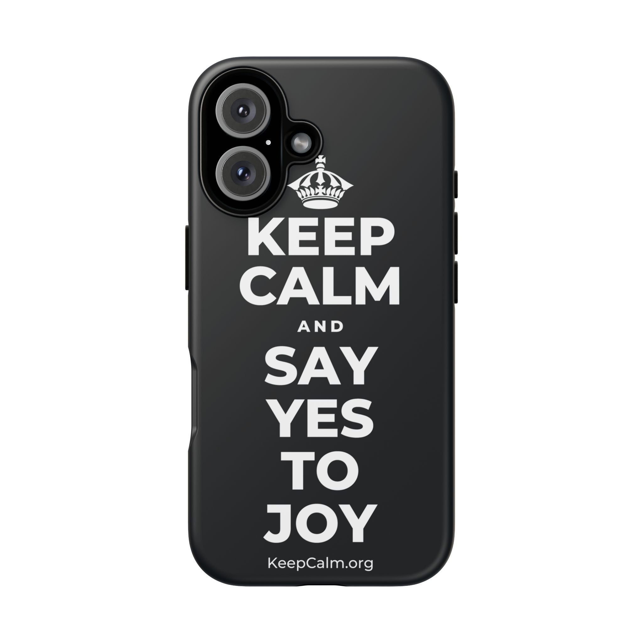 KEEP CALM AND SAY YES TO JOY Phone Case (Dark)