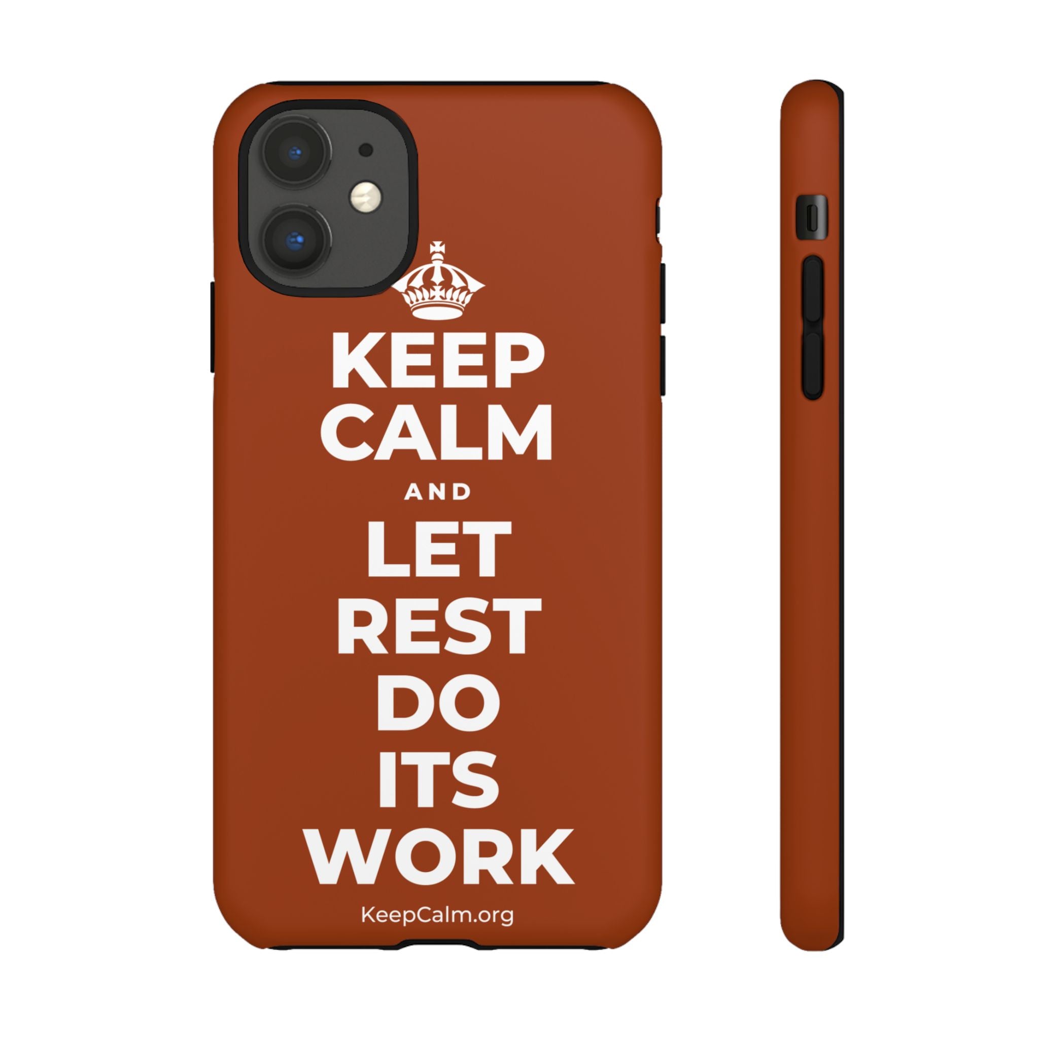 KEEP CALM AND LET REST DO ITS WORK Phone Case