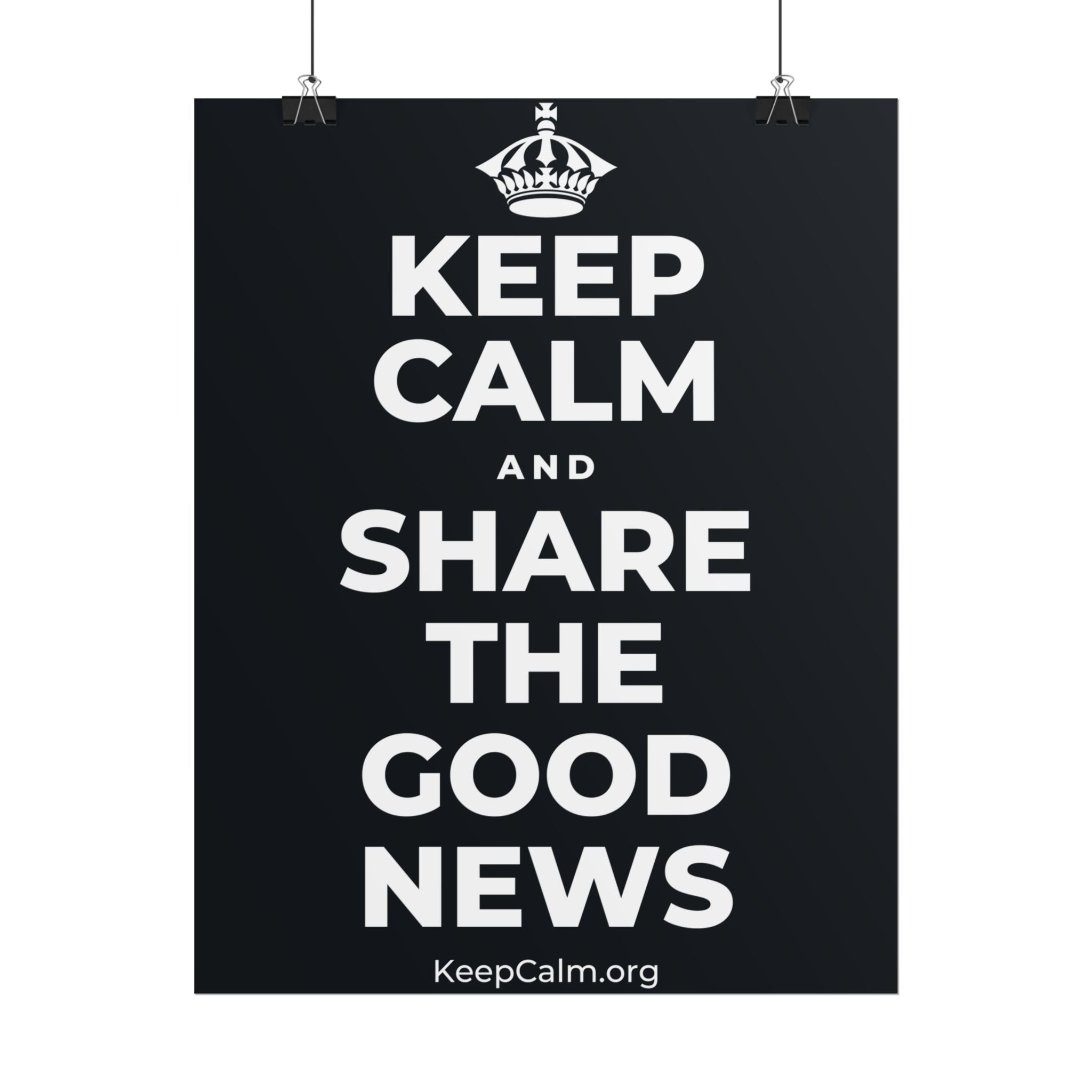 KEEP CALM AND SHARE THE GOOD NEWS Poster (Dark)