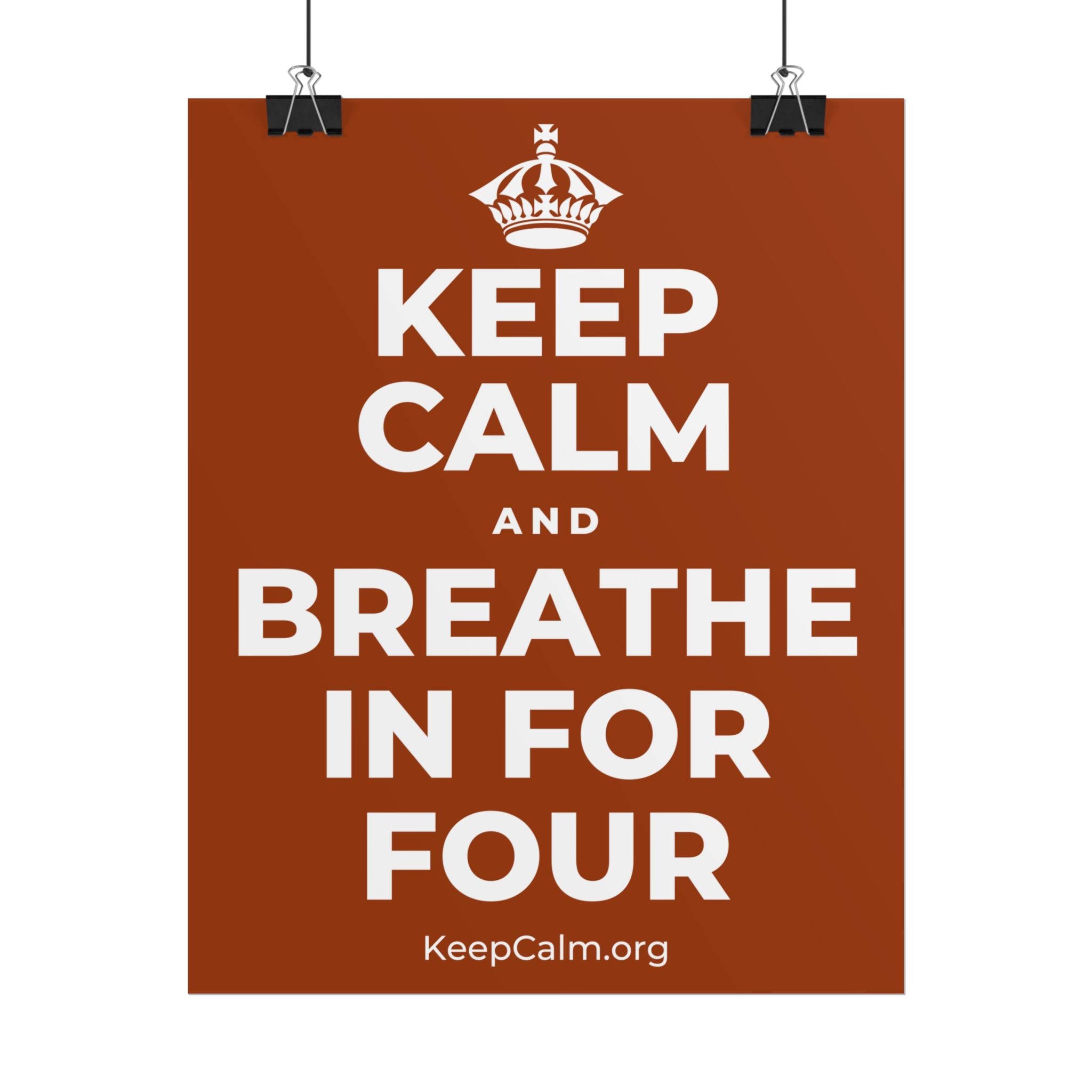 KEEP CALM AND BREATHE IN FOR FOUR Poster