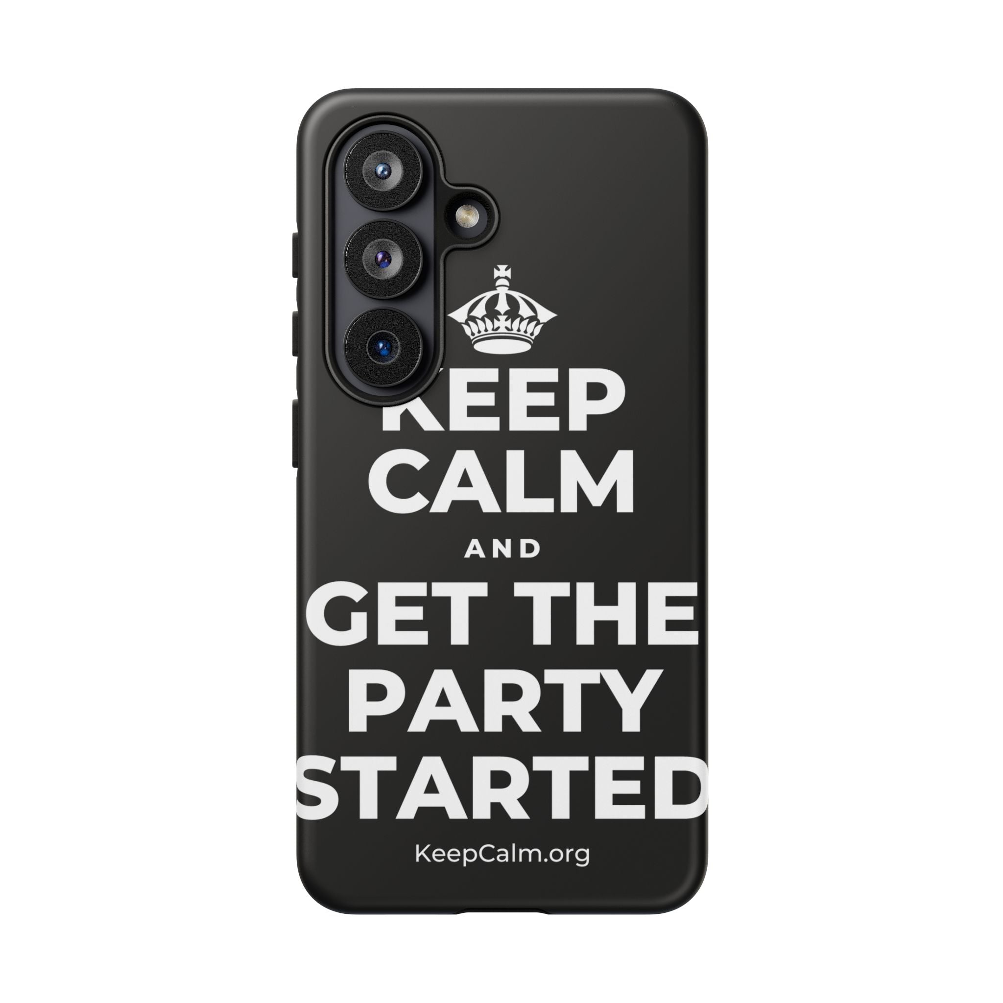 KEEP CALM AND GET THE PARTY STARTED Phone Case