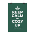 KEEP CALM AND COZY UP Satin Poster