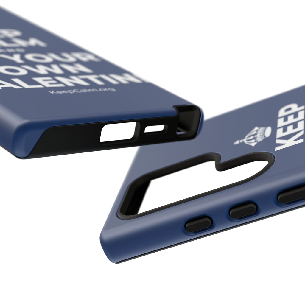 KEEP CALM AND BE YOUR OWN VALENTINE Phone Case