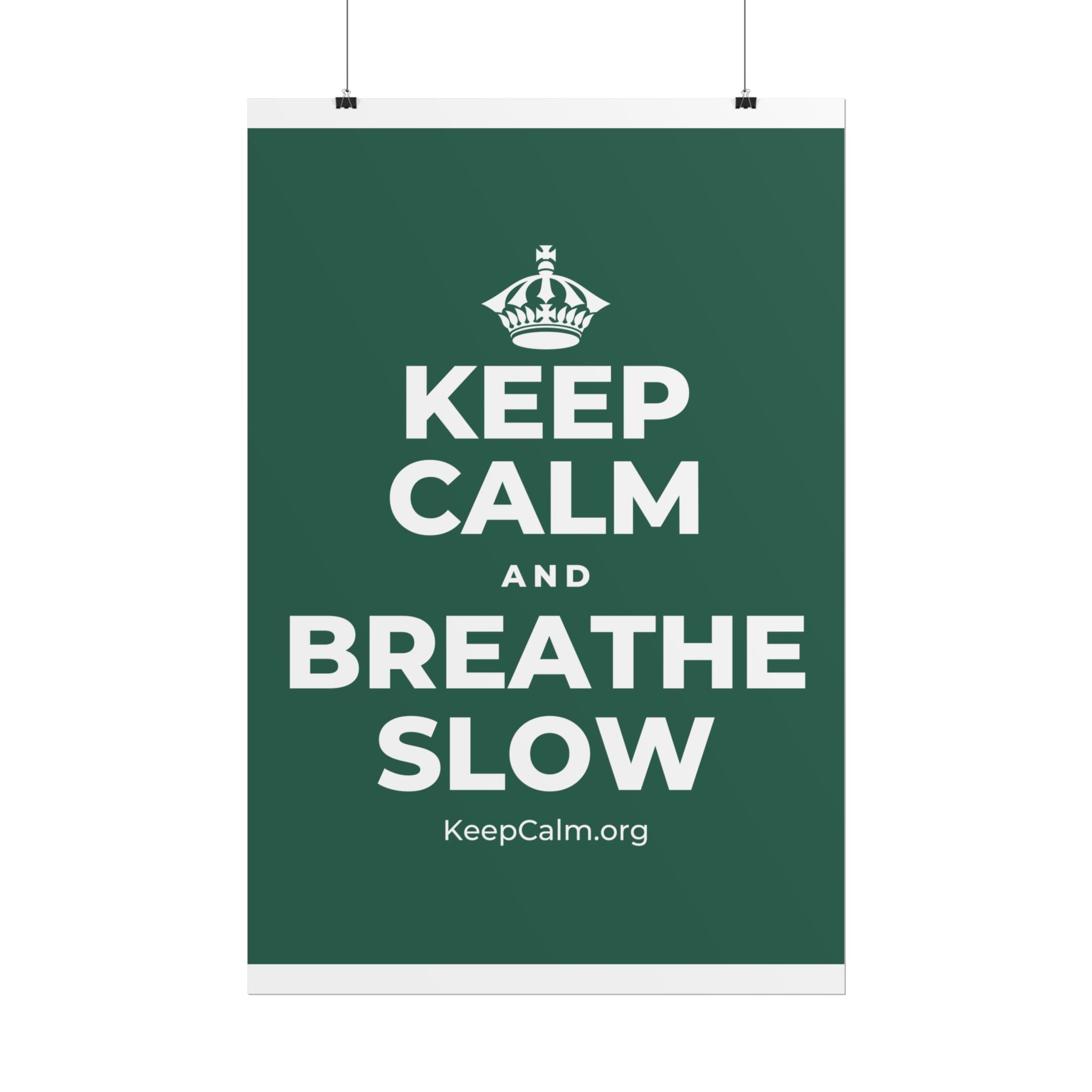 KEEP CALM AND BREATHE SLOW Poster