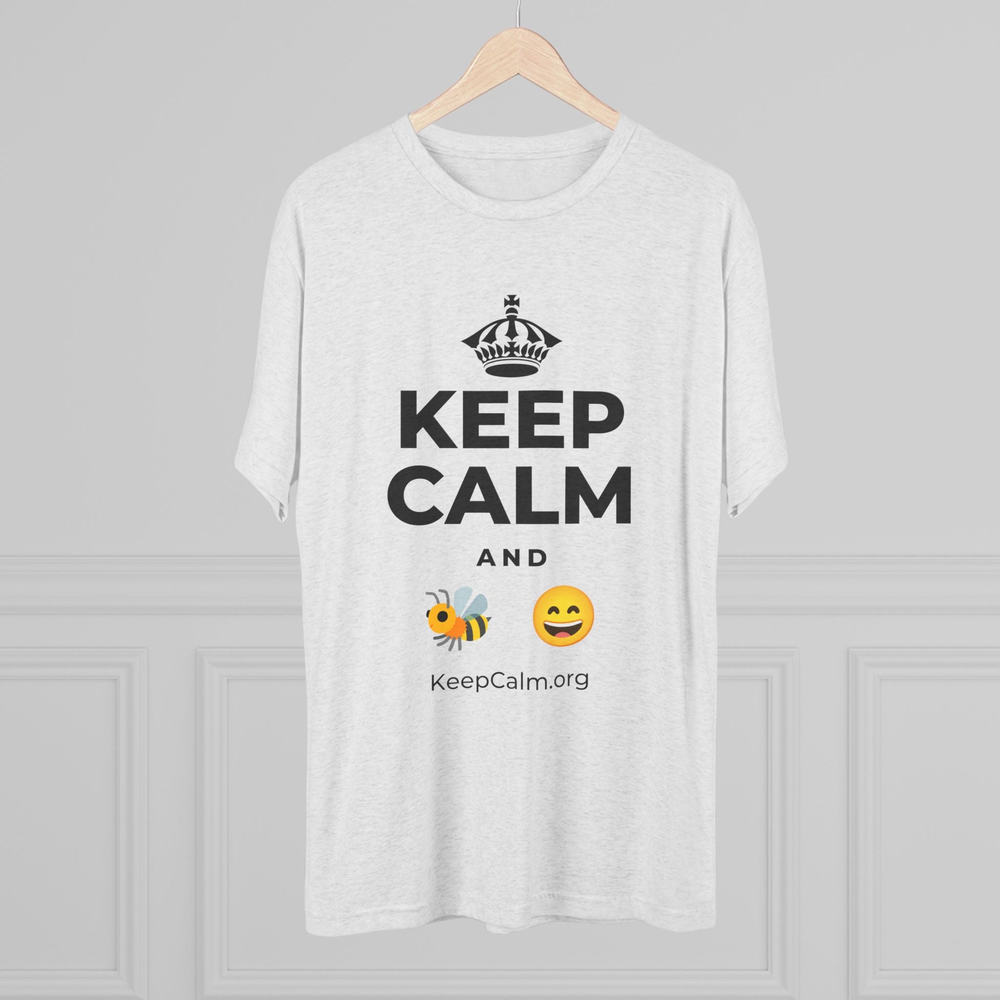KEEP CALM AND 🐝 😄 Tri-Blend Tee