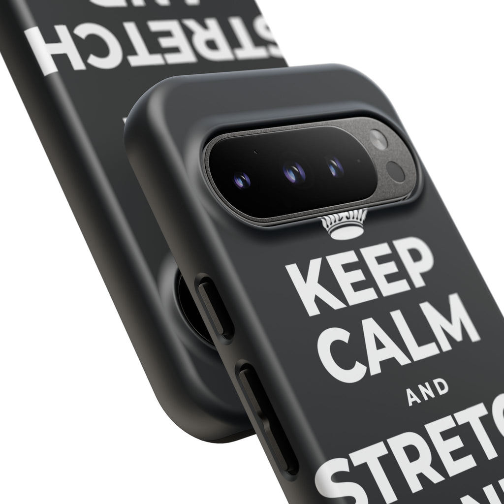 KEEP CALM AND STRETCH AND YAWN IT OUT Phone Case (Dark)
