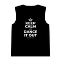 KEEP CALM AND DANCE IT OUT Tank Top
