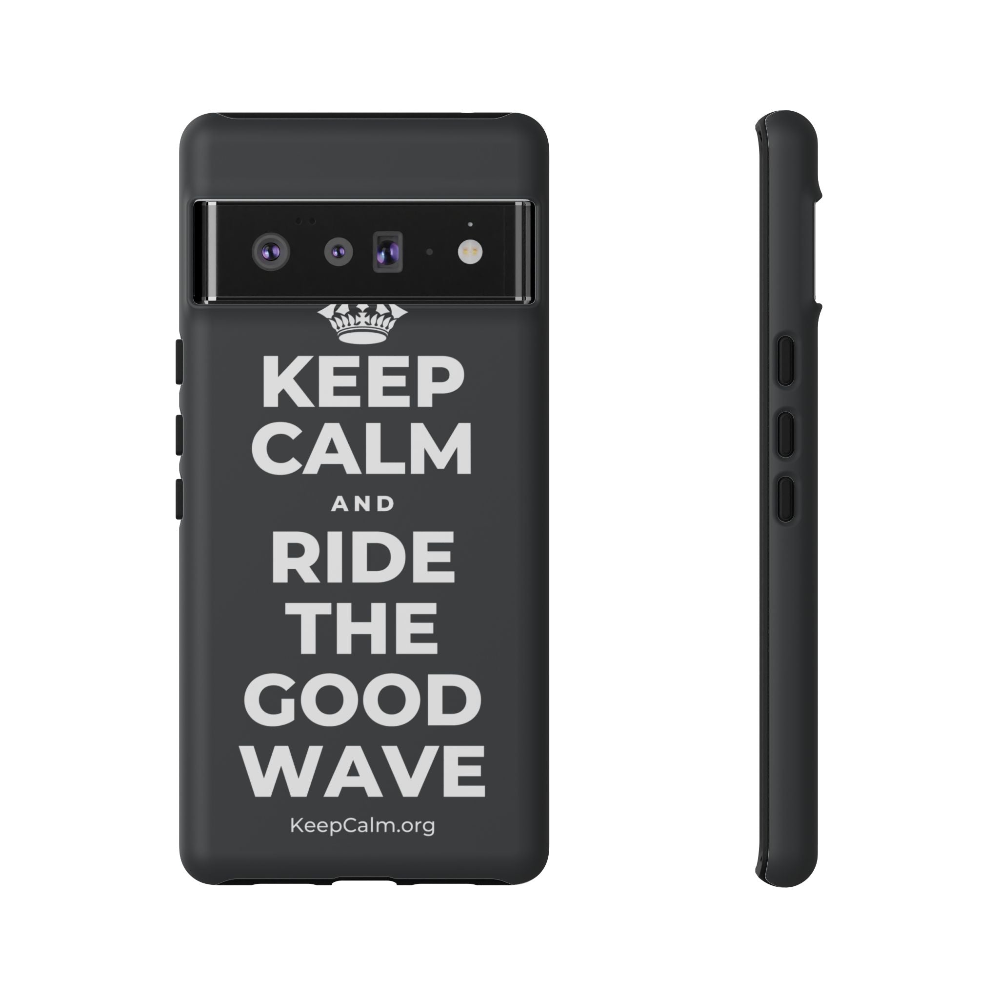 KEEP CALM AND RIDE THE GOOD WAVE Phone Case (Dark)