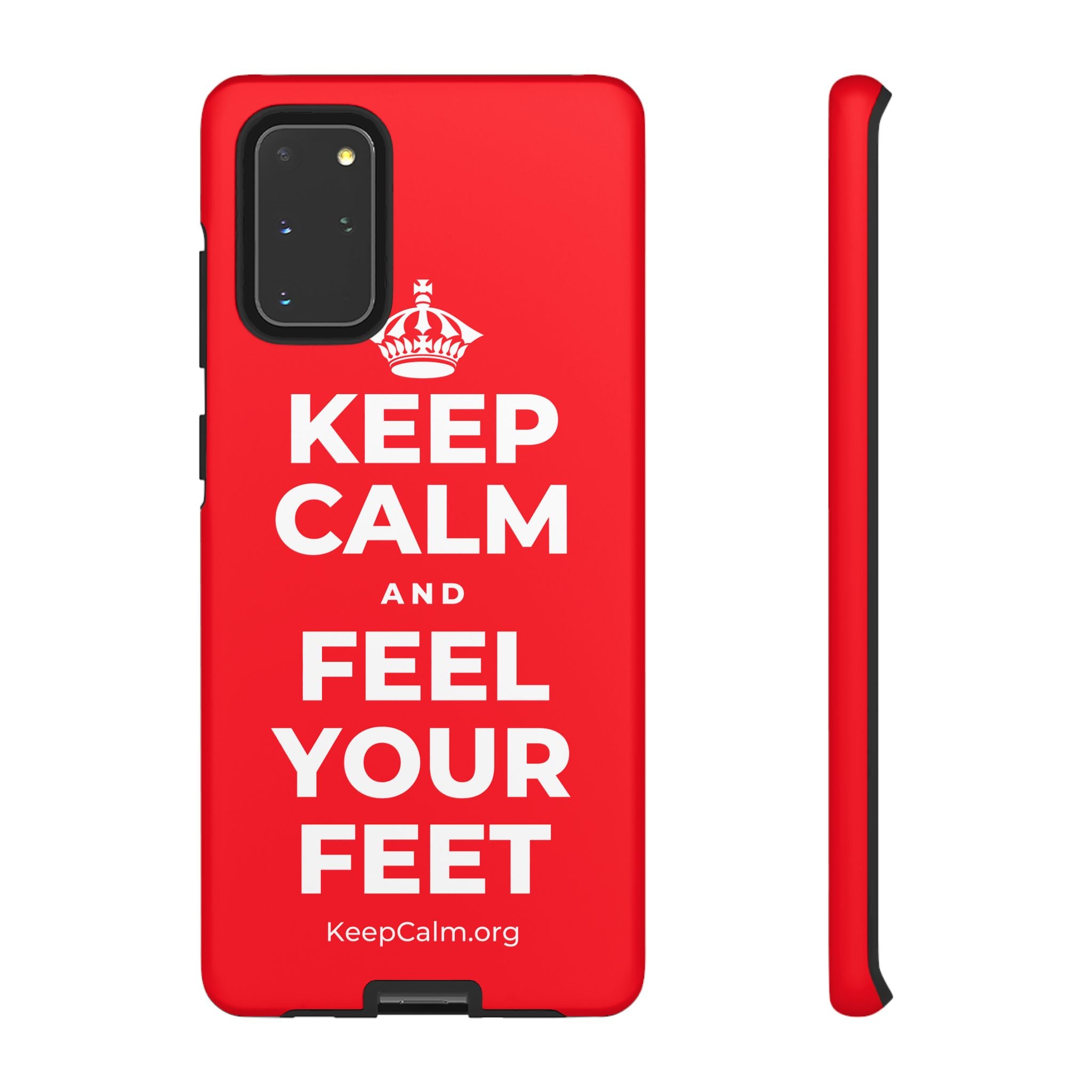 KEEP CALM AND FEEL YOUR FEET Phone Case