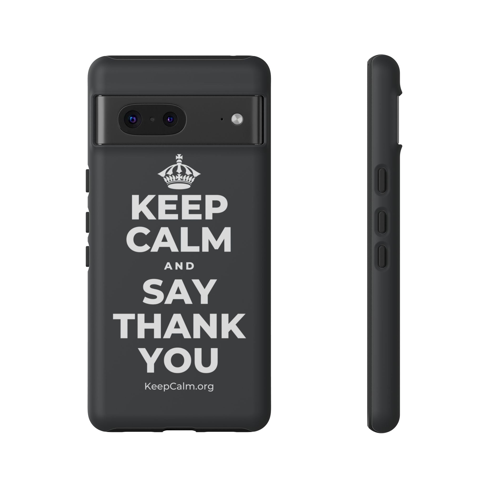 KEEP CALM AND SAY THANK YOU Phone Case (Dark)