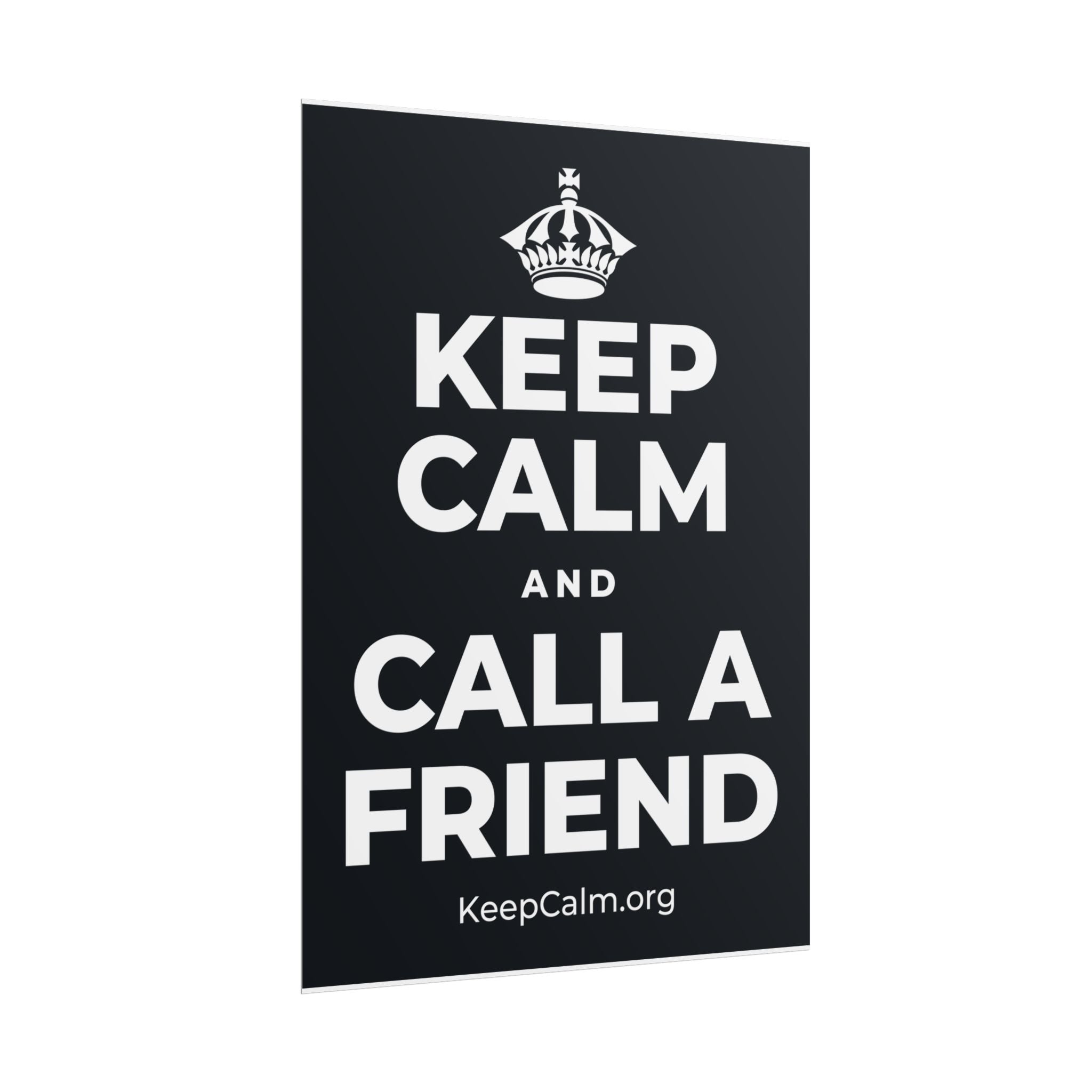 KEEP CALM AND CALL A FRIEND Poster (Dark)