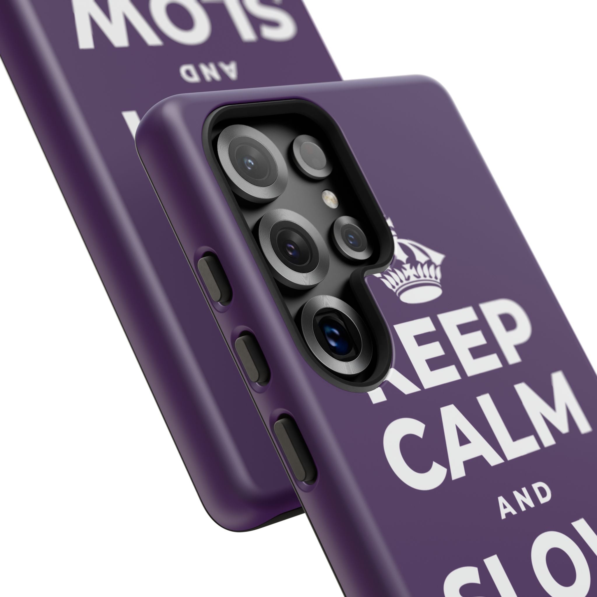 KEEP CALM AND SLOW YOUR ROLL Phone Case