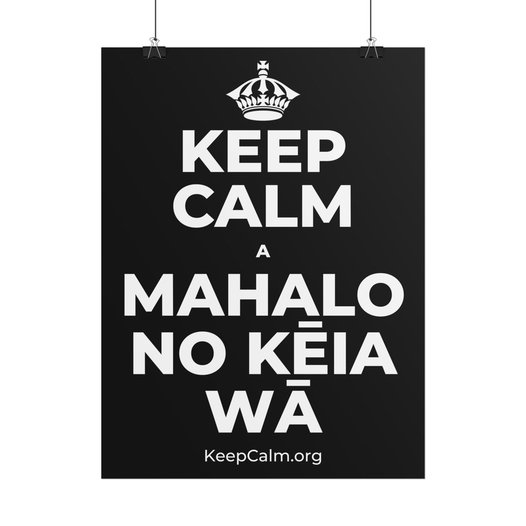 KEEP CALM A MAHALO NO KĒIA WĀ Poster