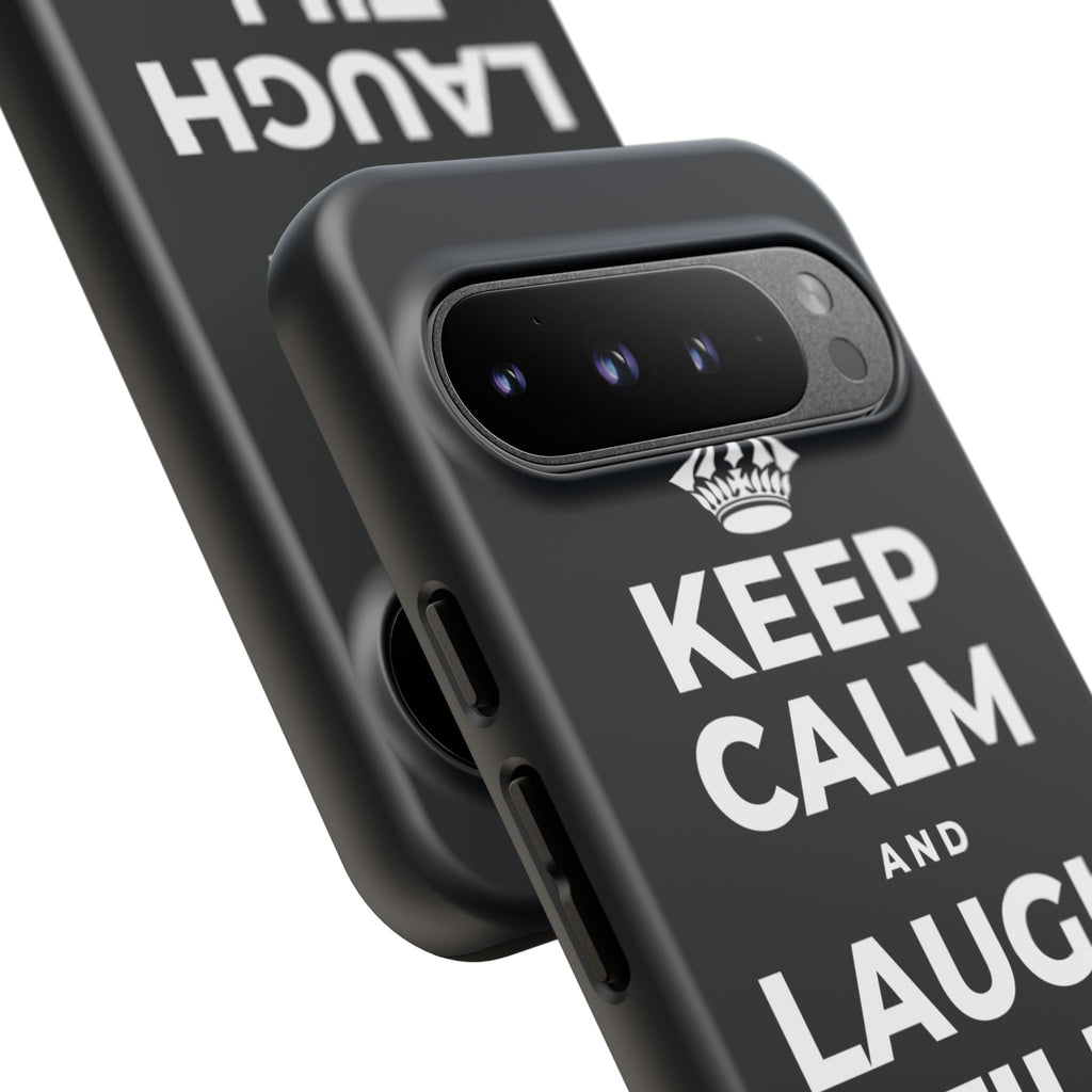 KEEP CALM AND LAUGH TILL IT'S BETTER Phone Case (Dark)
