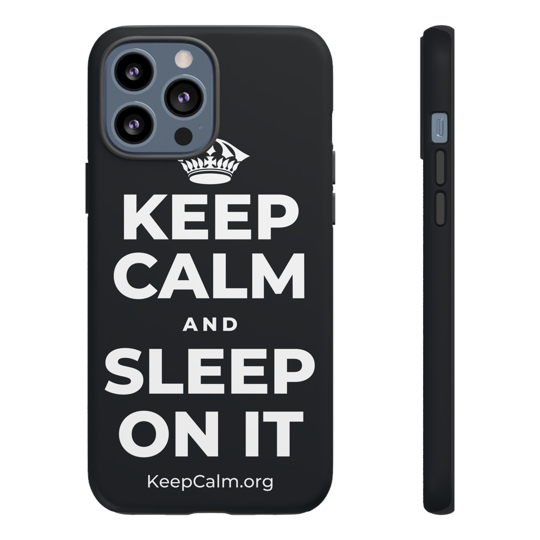 KEEP CALM AND SLEEP ON IT Phone Case (Dark)