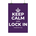KEEP CALM AND LOCK IN Satin Poster