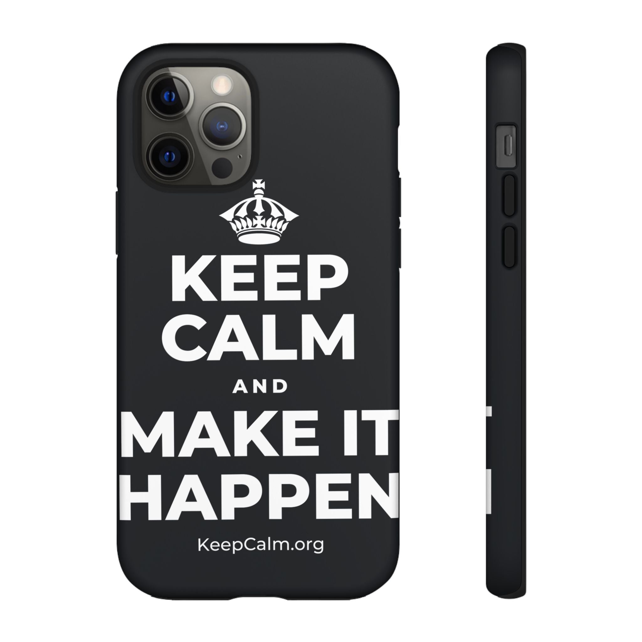 KEEP CALM AND MAKE IT HAPPEN Phone Case (Dark)