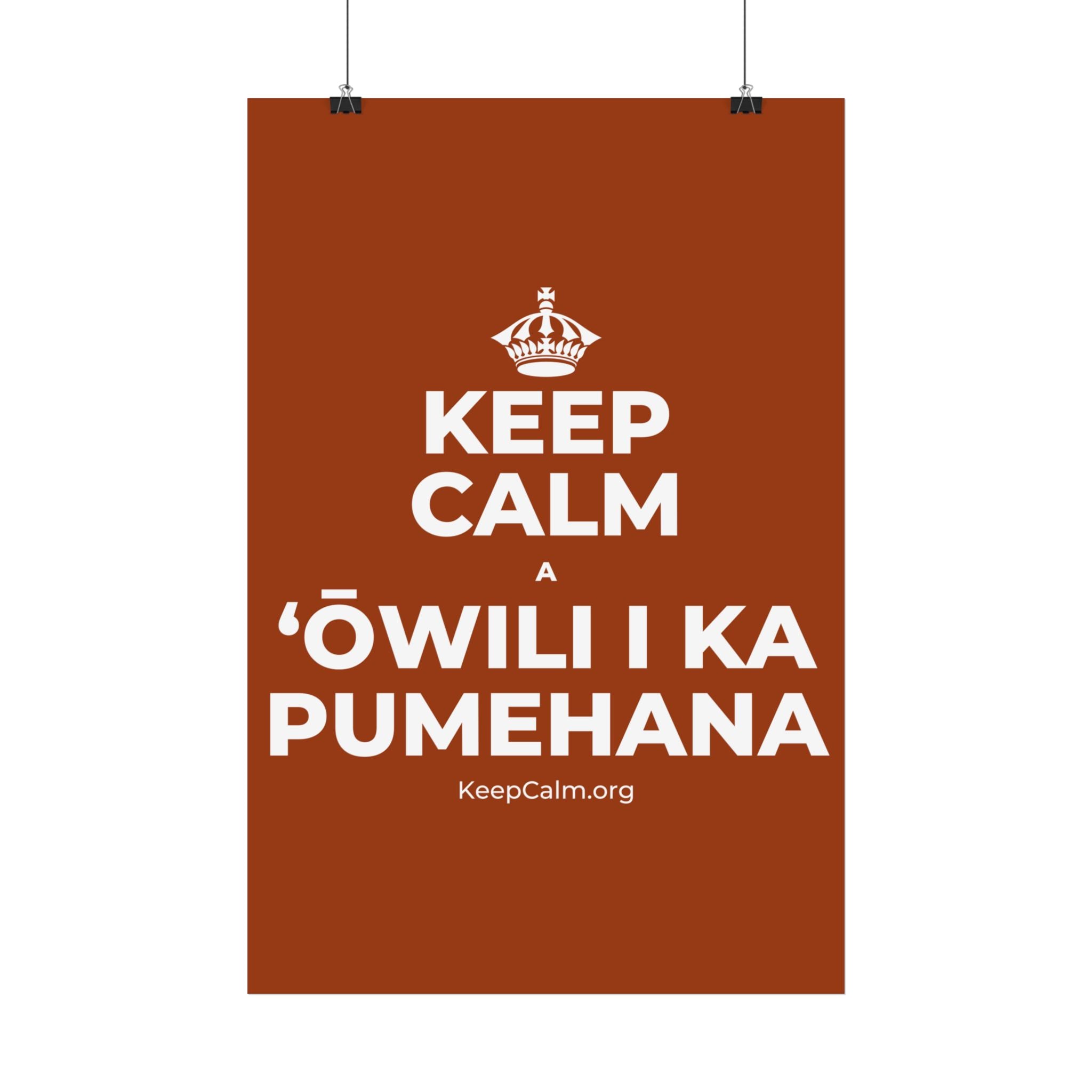 KEEP CALM A ʻŌWILI I KA PUMEHANA Satin Poster