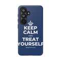 KEEP CALM AND TREAT YOURSELF Phone Case