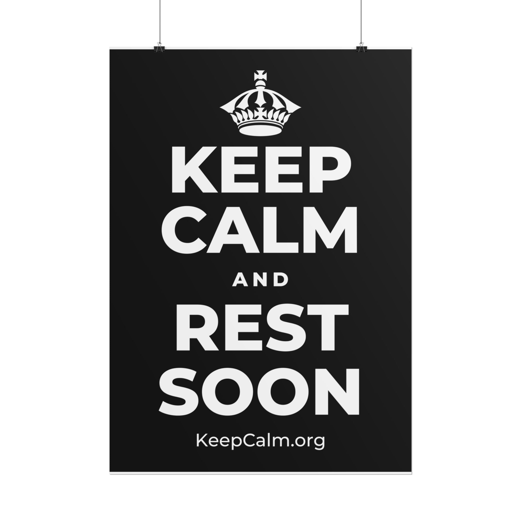 KEEP CALM AND REST SOON Poster