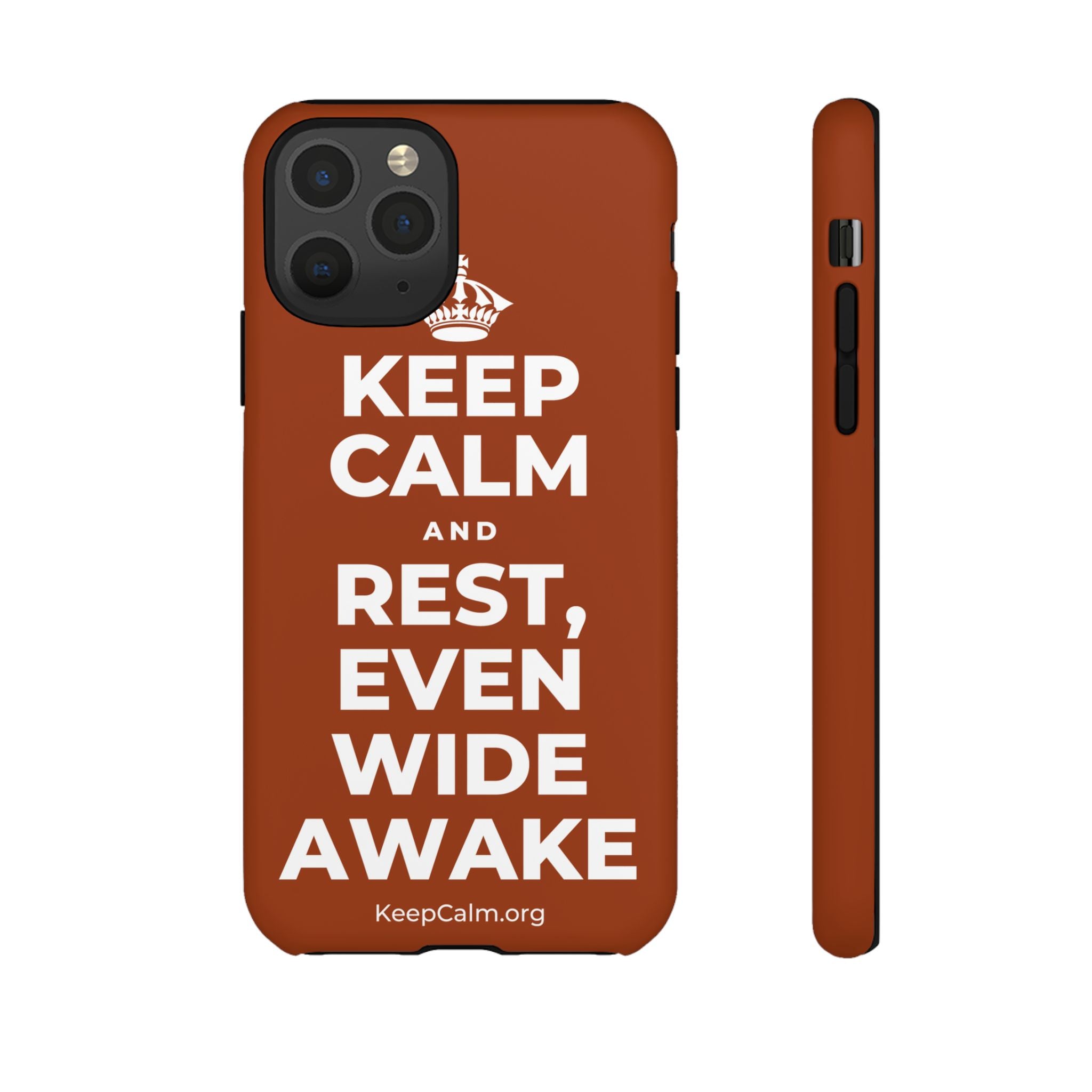 KEEP CALM AND REST, EVEN WIDE AWAKE Phone Case