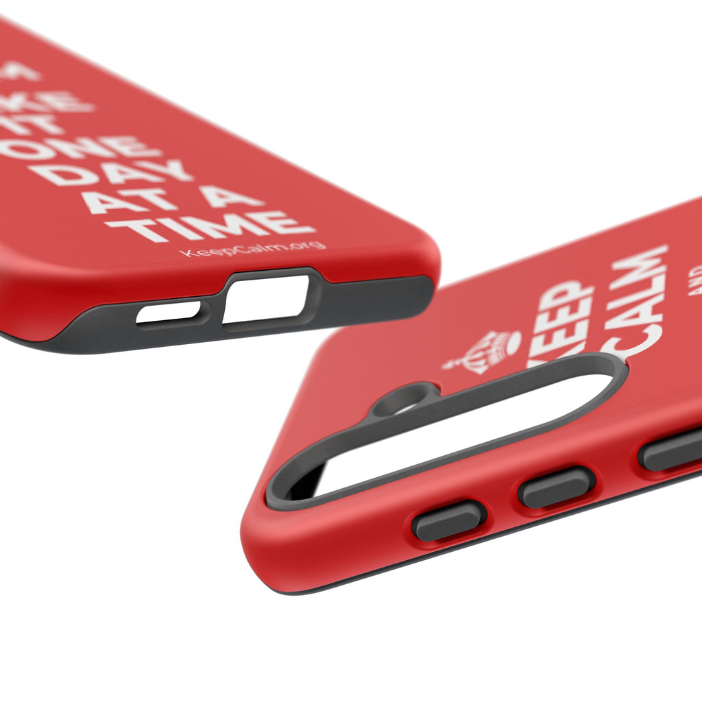 KEEP CALM AND TAKE IT ONE DAY AT A TIME Phone Case