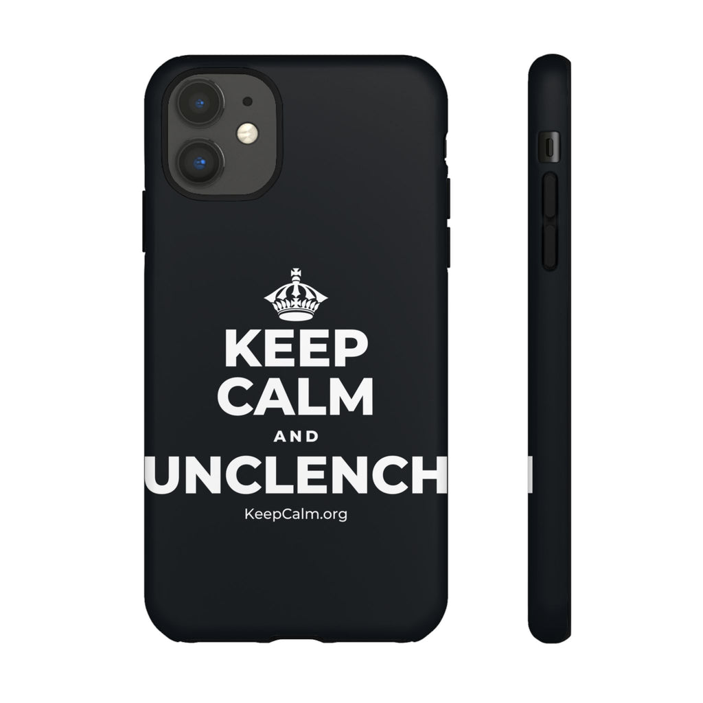 KEEP CALM AND UNCLENCH Phone Case (Dark)