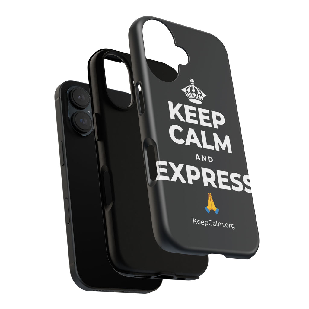KEEP CALM AND EXPRESS 🙏 Phone Case (Dark)