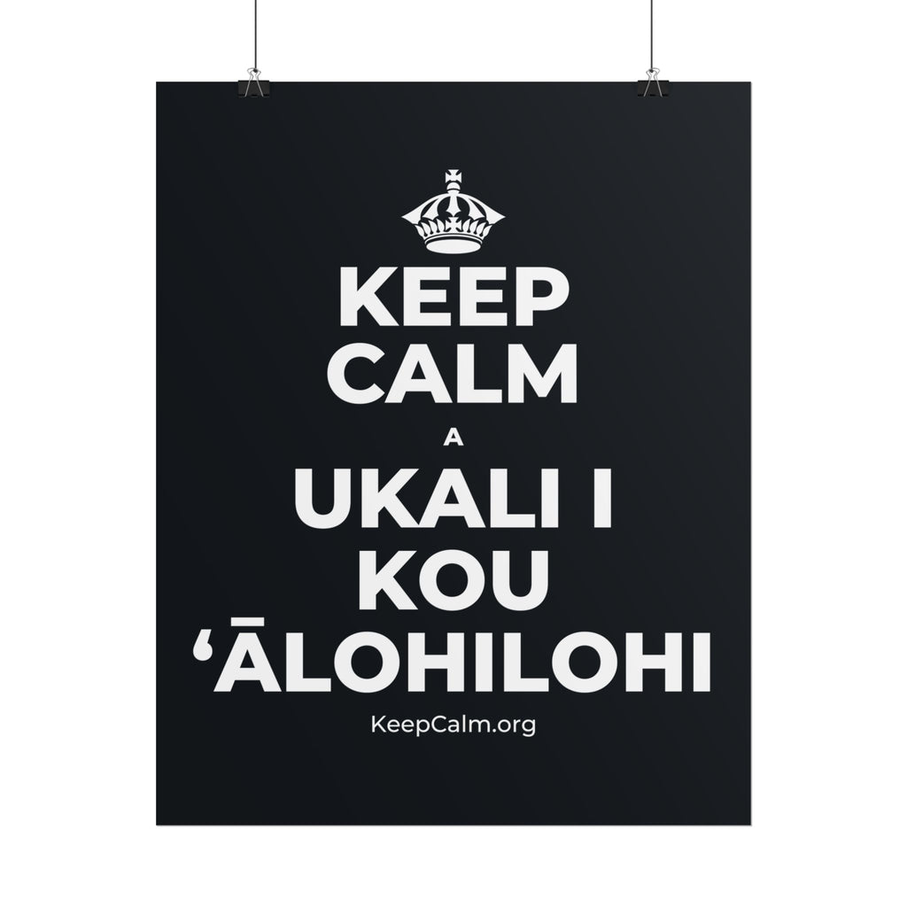 KEEP CALM A UKALI I KOU ʻĀLOHILOHI Poster (Dark)
