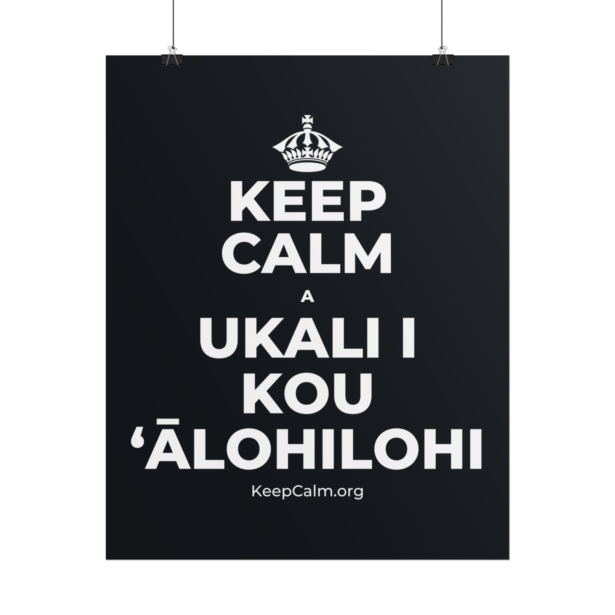 KEEP CALM A UKALI I KOU ʻĀLOHILOHI Poster (Dark)