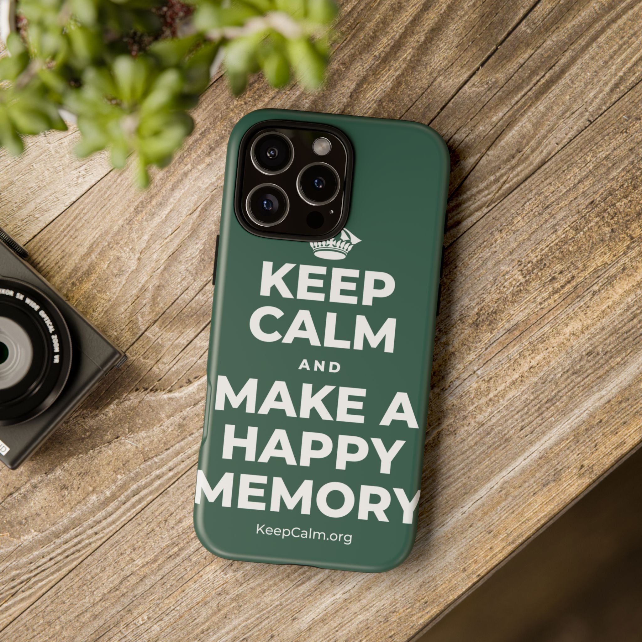 KEEP CALM AND MAKE A HAPPY MEMORY Phone Case