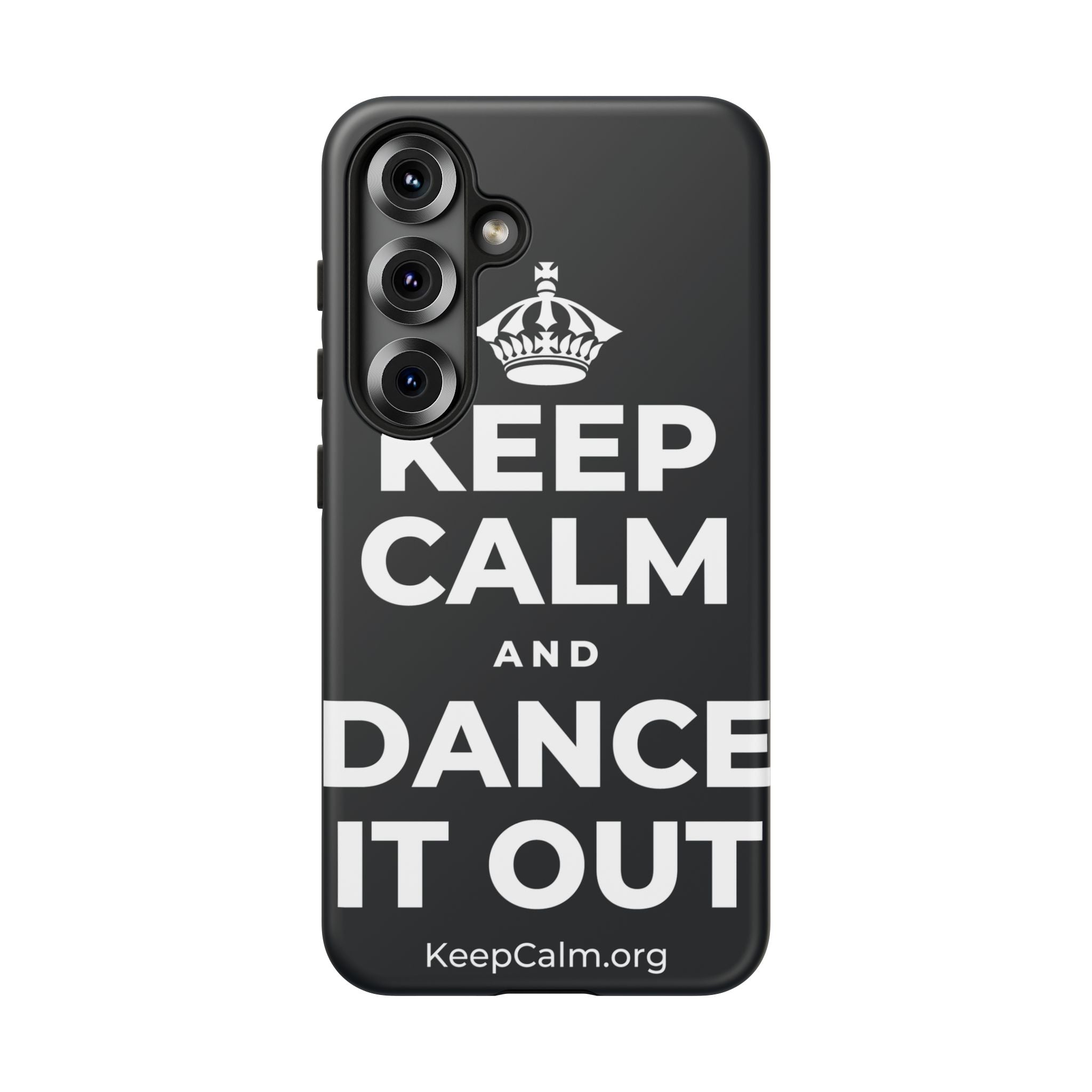 KEEP CALM AND DANCE IT OUT Phone Case (Dark)