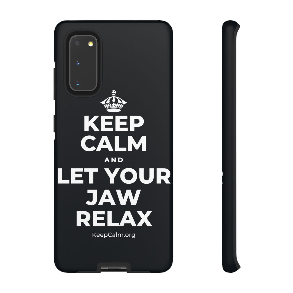 KEEP CALM AND LET YOUR JAW RELAX Phone Case (Dark)