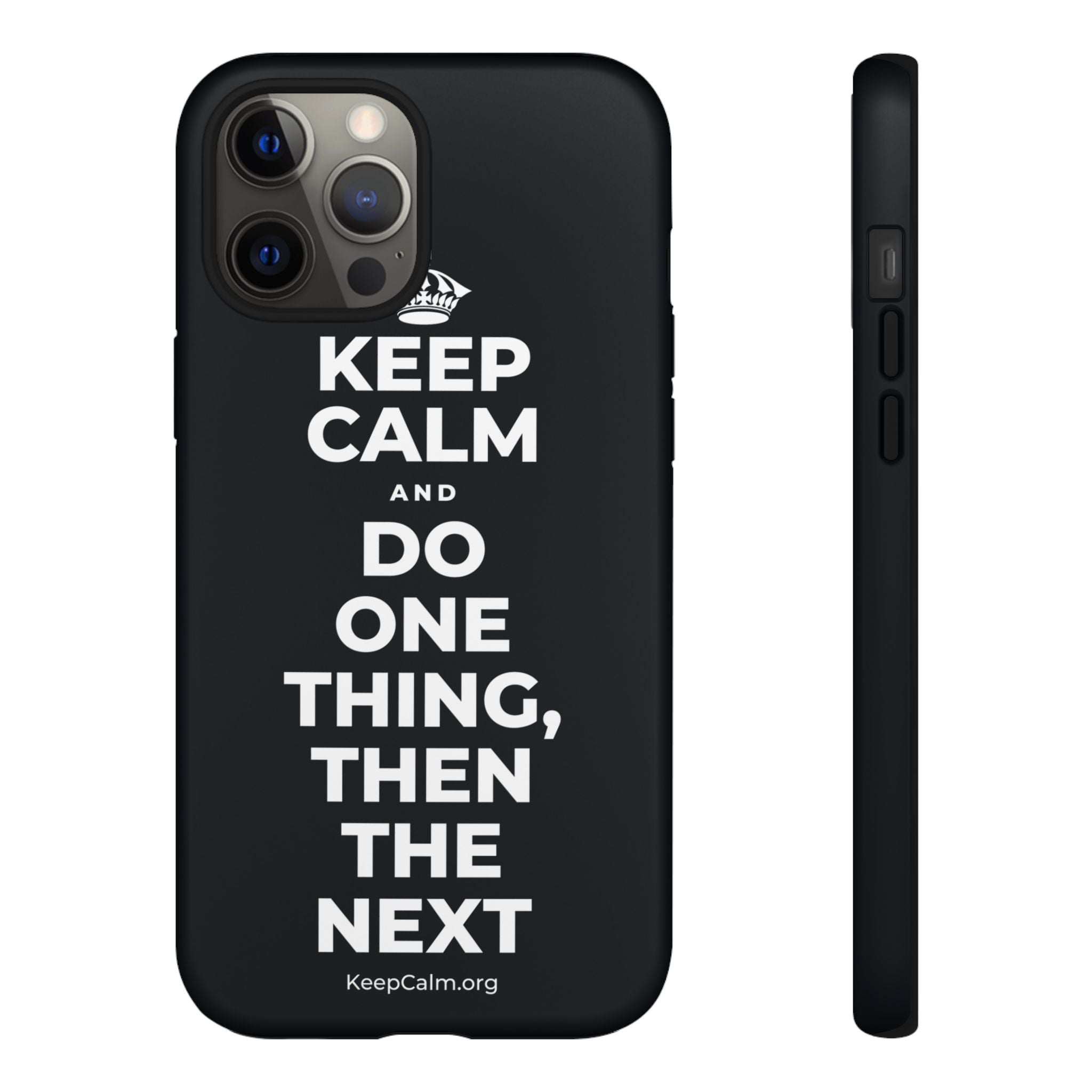 KEEP CALM AND DO ONE THING, THEN THE NEXT Phone Case (Dark)