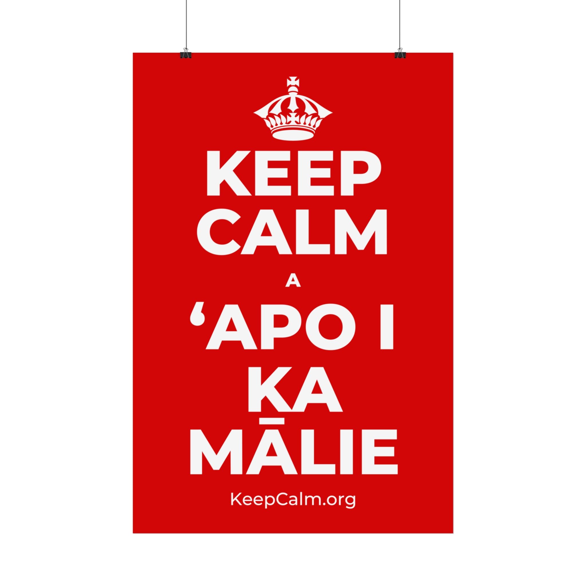 KEEP CALM A ʻAPO I KA MĀLIE Satin Poster