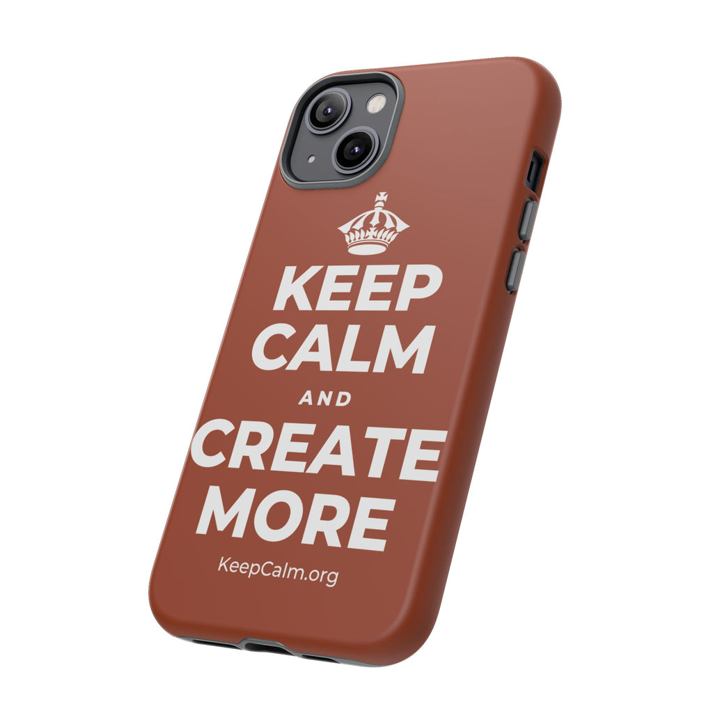 KEEP CALM AND CREATE MORE Phone Case