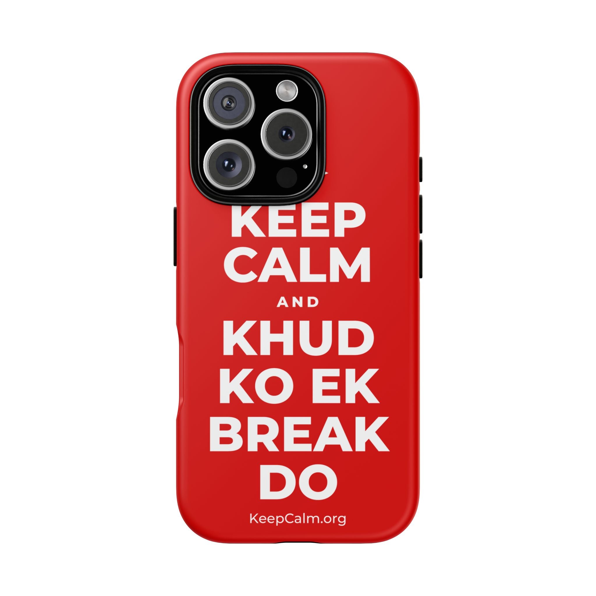 KEEP CALM AND KHUD KO EK BREAK DO Phone Case