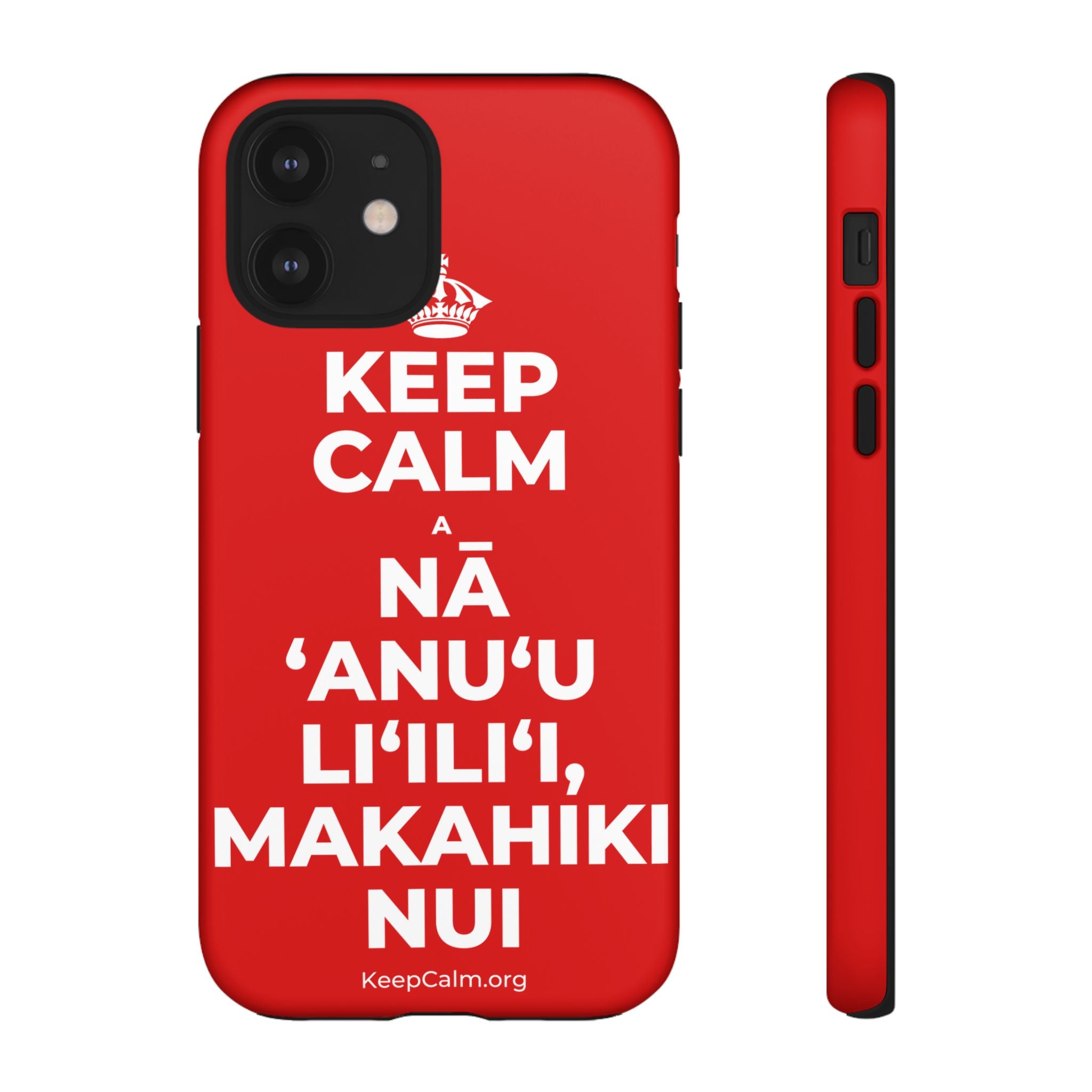 KEEP CALM A NĀ ʻANUʻU LIʻILIʻI, MAKAHIKI NUI Phone Case