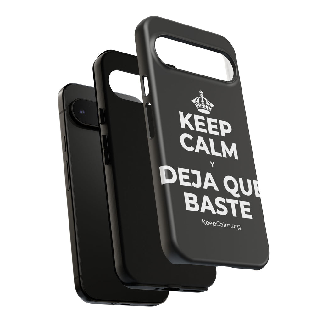 KEEP CALM Y DEJA QUE BASTE Phone Case