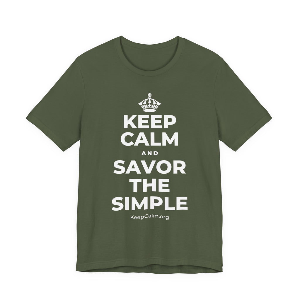 KEEP CALM AND SAVOR THE SIMPLE T-Shirt (Military Green–Autumn)