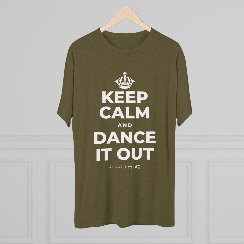 KEEP CALM AND DANCE IT OUT Tri-Blend Tee