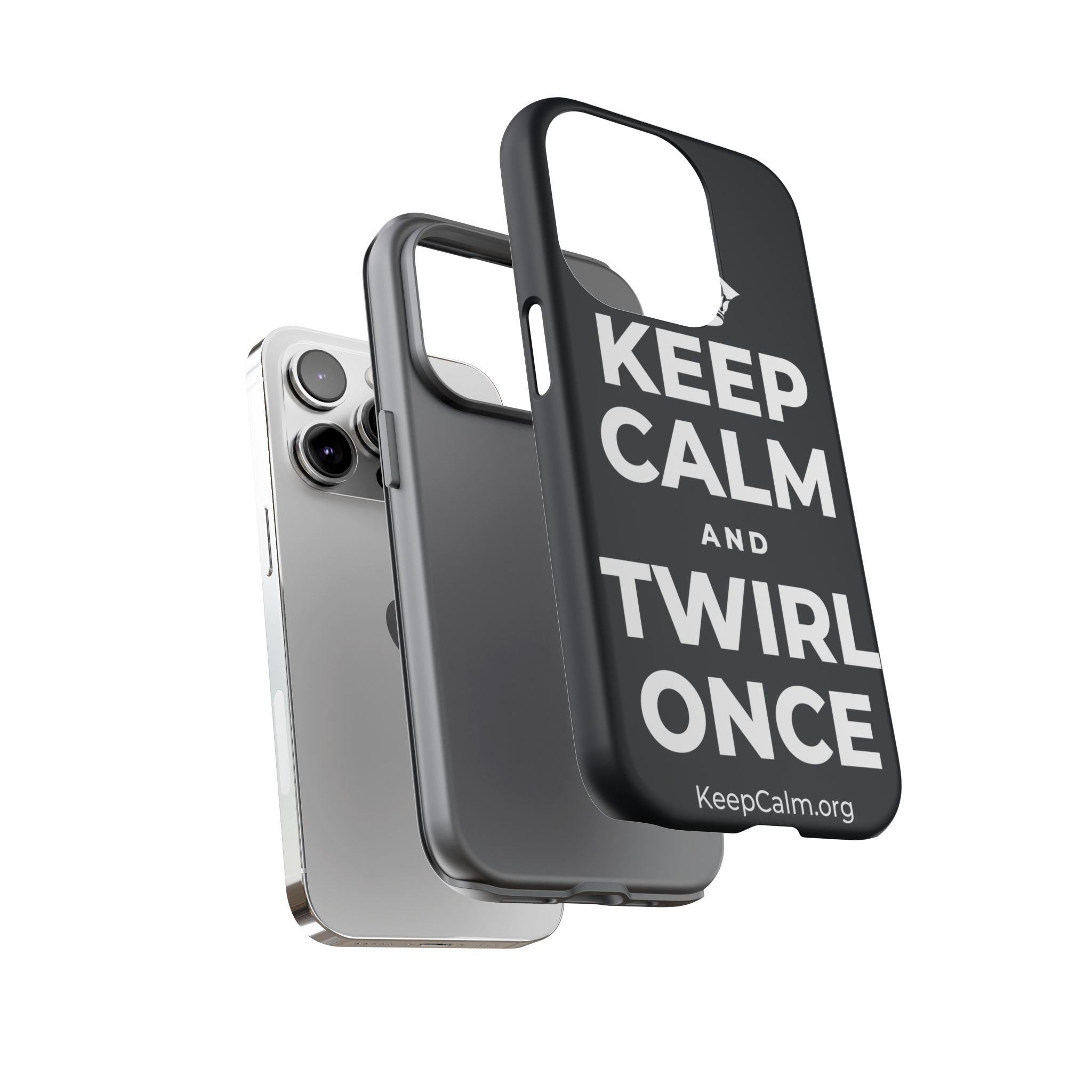 KEEP CALM AND TWIRL ONCE Phone Case (Dark)