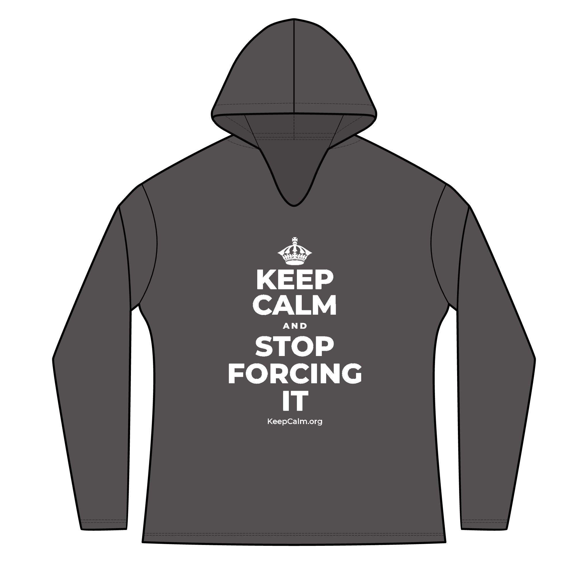 KEEP CALM AND STOP FORCING IT Women's Long Sleeve Hoodie