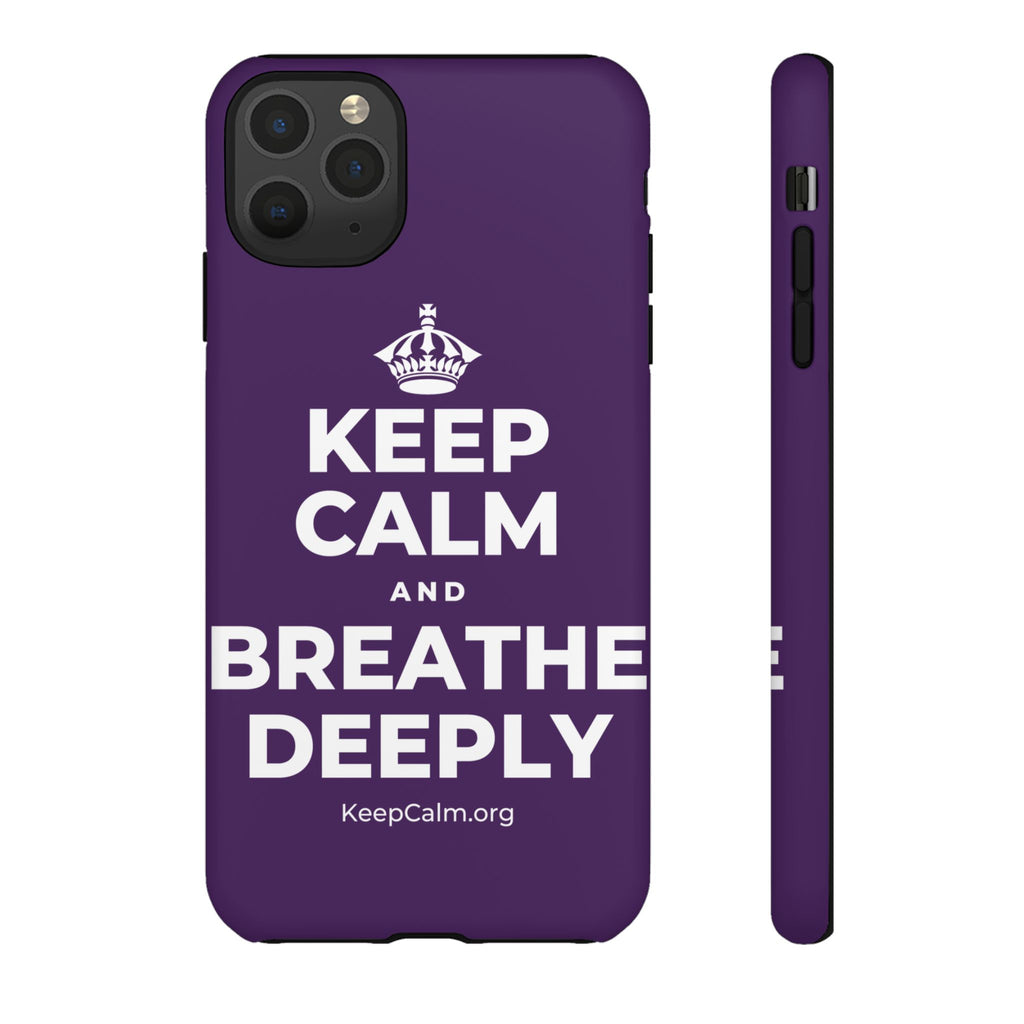KEEP CALM AND BREATHE DEEPLY Phone Case