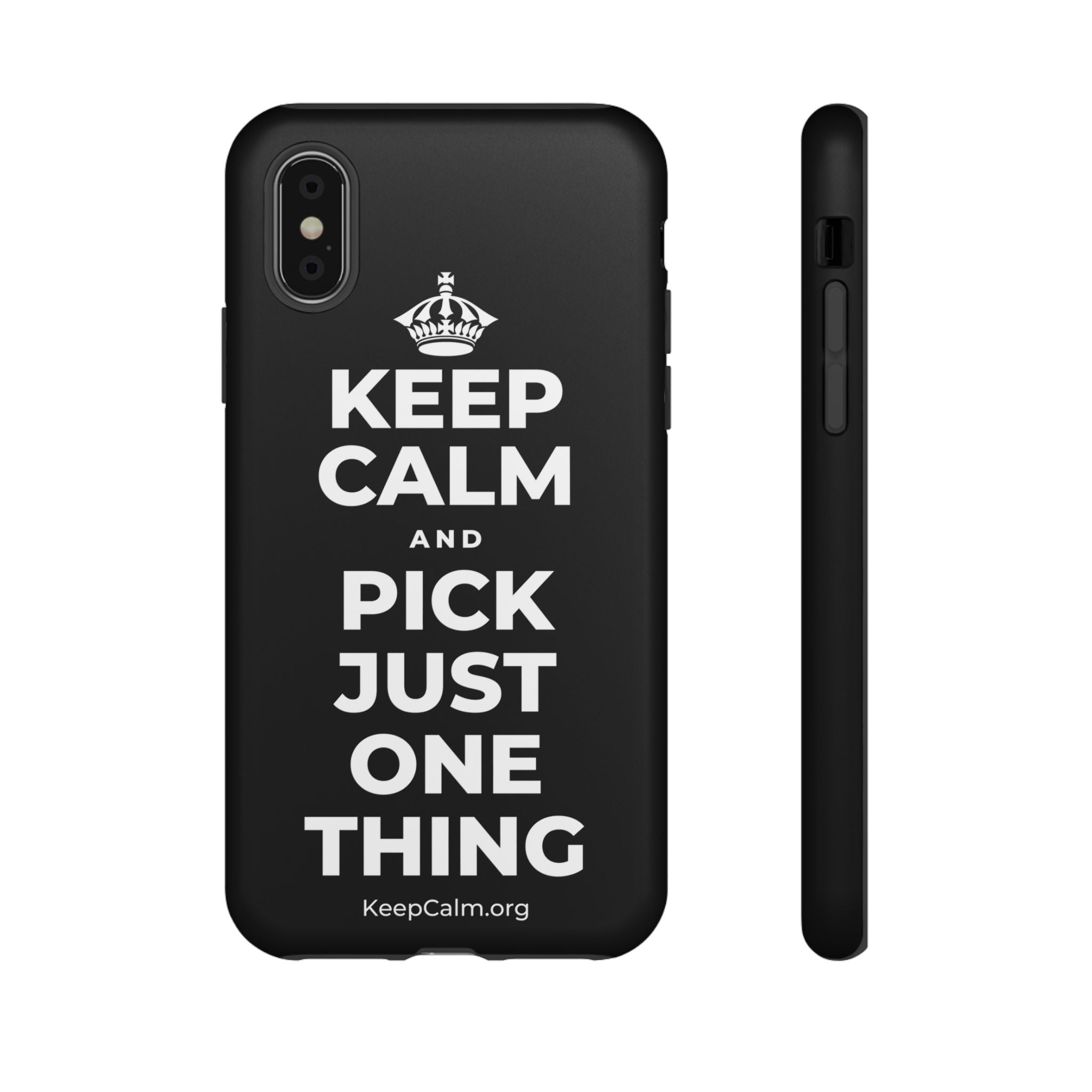 KEEP CALM AND PICK JUST ONE THING Phone Case