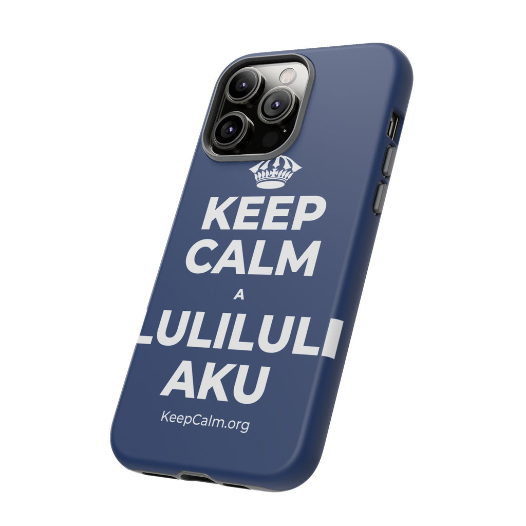 KEEP CALM A LULILULI AKU Phone Case