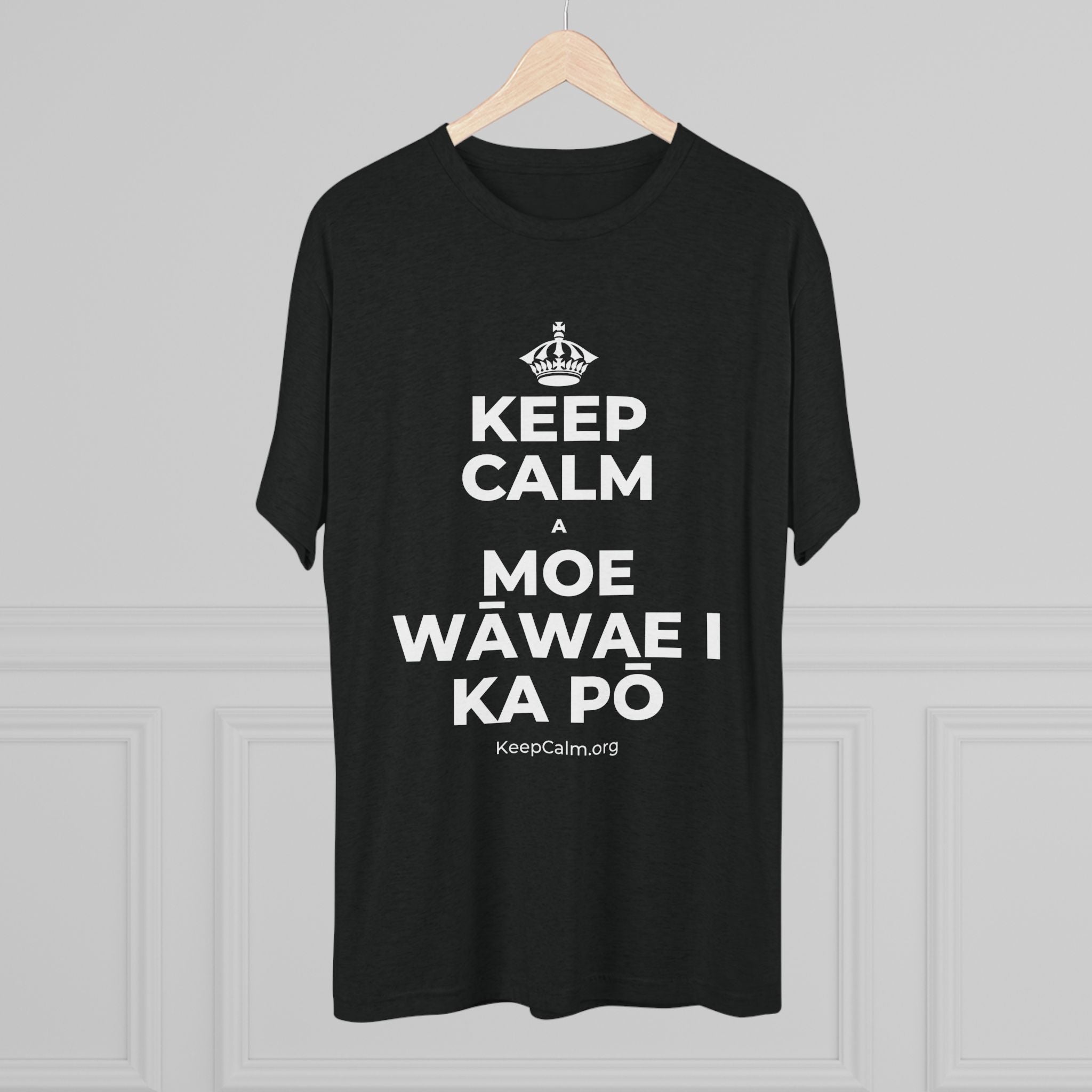 KEEP CALM A MOE WĀWAE I KA PŌ Tri-Blend Tee